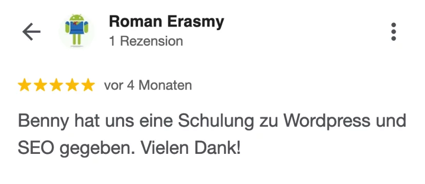 Google-Rezension von Roman Erasmy: "Benny hat uns eine Schulung zu Wordpress und SEO gegeben"