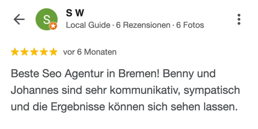 Google-Rezension: "Beste SEO Agentur in Bremen! Benny und Johannes sind sehr kommunikativ"
